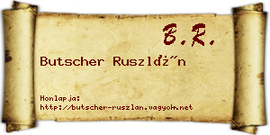 Butscher Ruszlán névjegykártya